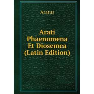  Arati Phaenomena Et Diosemea (Latin Edition) Aratus 