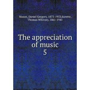  Gregory, 1873 1953,Surette, Thomas Whitney, 1861 1941 Mason Books