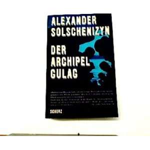 Der Archipel Gulag Alexander Solschenizyn  Books