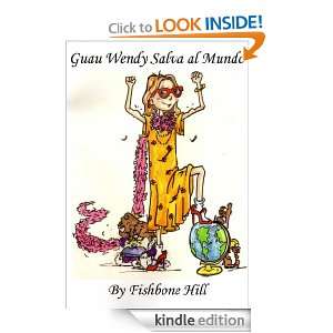 Guau Wendy Salva al Mundo (Spanish Edition) Kevin Hill  