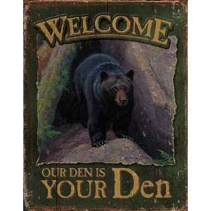  Our Den is Your Den Tin Sign