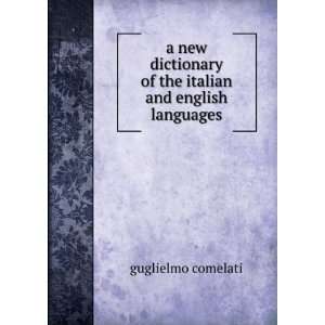   of the italian and english languages guglielmo comelati Books
