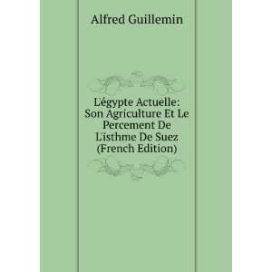   De Listhme De Suez (French Edition) Alfred Guillemin Books