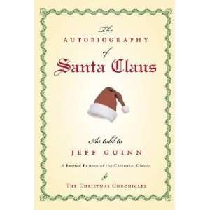   Santa Claus [AUTOBIOG OF SANTA CLAUS] Jeff(As Told to) Guinn Books