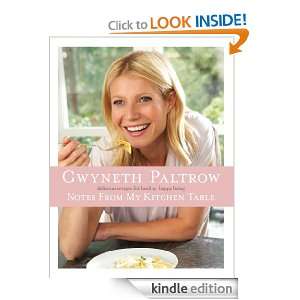 Notes From My Kitchen Table Gwyneth Paltrow  Kindle Store