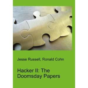  Hacker II The Doomsday Papers Ronald Cohn Jesse Russell Books