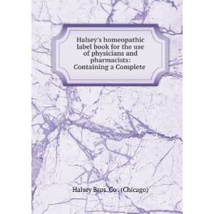 Halseys homeopathic label book for the use of physicians and 