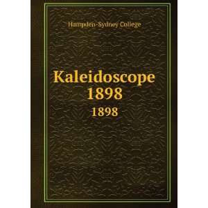  Kaleidoscope. 1898 Hampden Sydney College Books