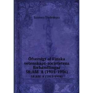   fÃ¶rhandlingar. 58Afd. A (1915 1916) Suomen Tiedeseura Books