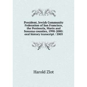 President, Jewish Community Federation of San Francisco 