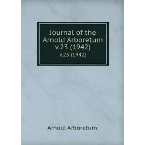  Journal of the Arnold Arboretum. v.23 (1942) Arnold 