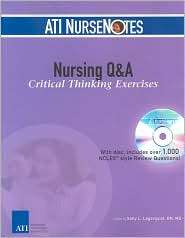 Nursing Q & A Critical Thinking Exercises (ATI NurseNotes Series 