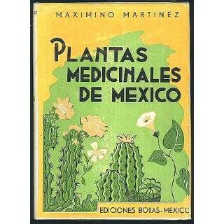 Las Plantas Medicinales de Mexico (Quinta Edicion) by Maximino 