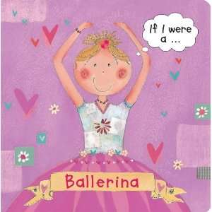  If I Were a Ballerina [Board book] Pat Hegarty Books