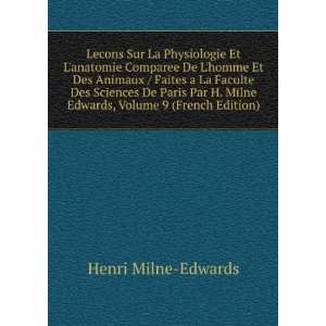   De Paris Par H. Milne Edwards, Volume 9 (French Edition) Henri Milne