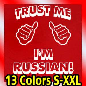 trust me im RUSSIAN MENS T Shirt russia vintage Tee  