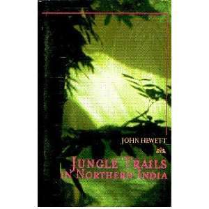    Jungle Trails in Northern India (9788181581051) John Hewett Books