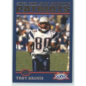 2005 Patriots Topps Super Bowl XXXIX Champions # 4 Troy Brown   New 