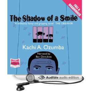  The Shadow of a Smile (Audible Audio Edition) Kachi A 