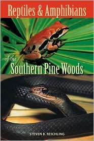 Reptiles and Amphibians of the Southern Pine Woods, (0813032504 