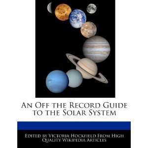   Guide to the Solar System (9781437528015) Victoria Hockfield Books