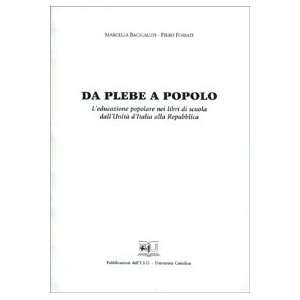  Da plebe a popolo. Leducazione popolare nei libri di 