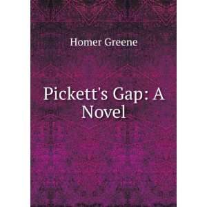 Picketts Gap A Novel Homer Greene Books