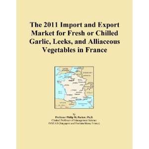   Fresh or Chilled Garlic, Leeks, and Alliaceous Vegetables in France