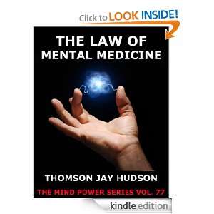 The Law Of Mental Medicine (The Mind Power Series) Thomson Jay Hudson 