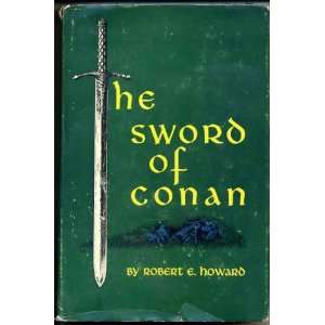  The Sword of Conan Robert E. Howard Books
