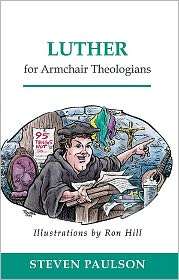 Luther For Armchair Theologians, (0664223818), Steven D. Paulson 