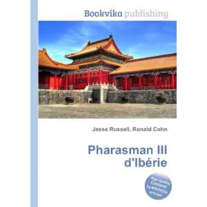    Pharasman III dIbÃ©rie Ronald Cohn Jesse Russell Books