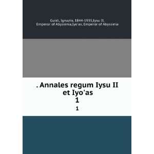  . Annales regum Iysu II et Iyoas. 1 Ignazio, 1844 1935 