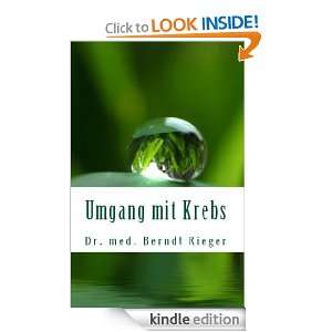 Umgang mit Krebs (German Edition) Dr. med. Berndt Rieger  