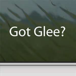  Got Glee? White Sticker Club Singing Tv Show Laptop Vinyl 