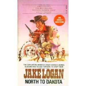    North to Dakota (Slocum Series #8) Jake Logan, Bart Jerner Books