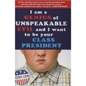 am a Genius of Unspeakable Evil and I Want to be Your Class President 