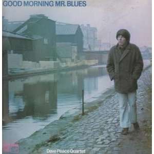  GOOD MORNING MR BLUES LP (VINYL) UK SAGA 1969 DAVE PEACE 