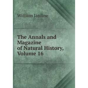  and Magazine of Natural History, Volume 16 William Jardine Books