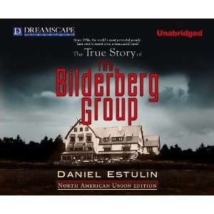  The True Story of The Bilderberg Group [Audio CD] Daniel 