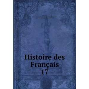  Histoire des FranÃ§ais. 17 J. C. L. Simonde de (Jean Charles LÃ 