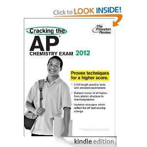Cracking the AP Chemistry Exam, 2012 Edition (College Test Preparation 