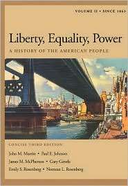 Liberty, Equality and Power A History of the American People 