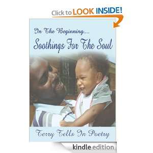 In The Beginning.Soothings For The Soul Terry tells in Poetry 