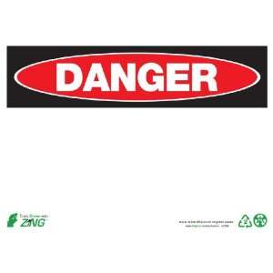 Zing Eco Safety Sign, Header DANGER, 14 Width x 10 Length 