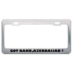  Got Baku,Azerbaijan ? Location Country Metal License Plate 