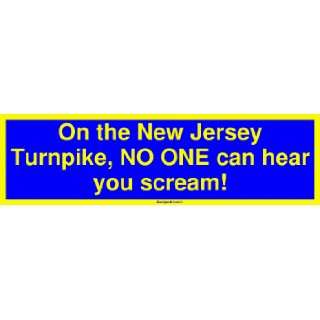  On the New Jersey Turnpike, NO ONE can hear you scream 