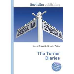 The Turner Diaries Ronald Cohn Jesse Russell  Books