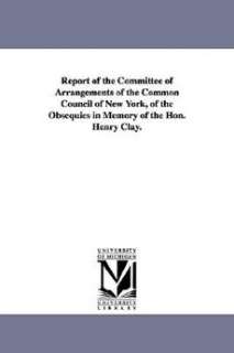 Report of the Committee of Arrangements of the Common C 9781425539726 