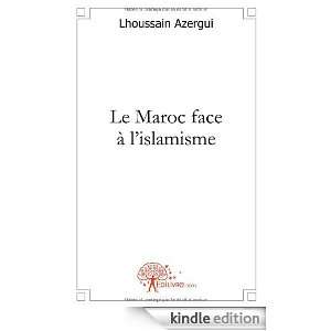 Le Maroc Face a lIslamisme Lhoussain Azergui  Kindle 